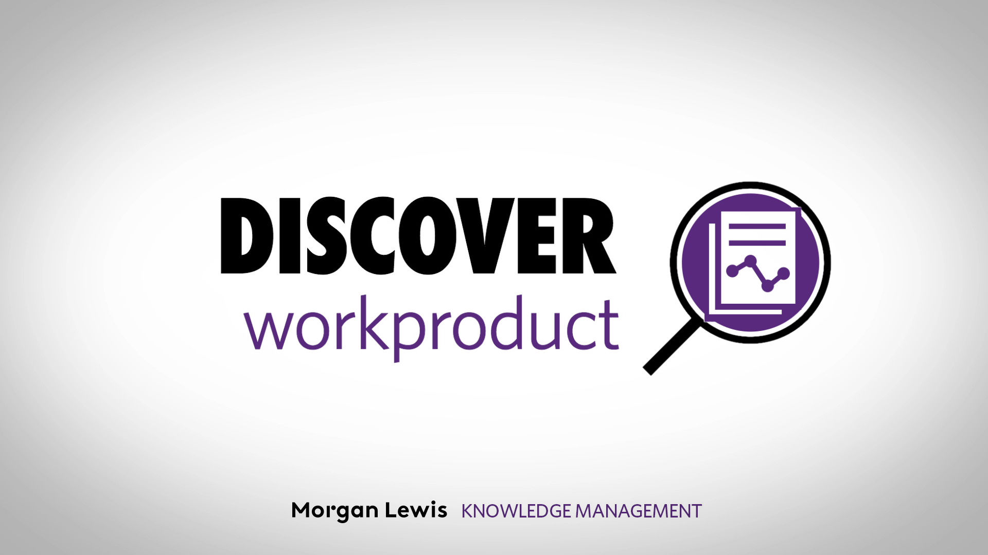 Morgan Lewis: WorkProduct